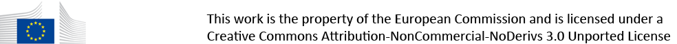 This work is the property of the European Commission and is licensed under a Creative Commons Attribution-NonCommercial-NoDerivs 3.0 Unported License